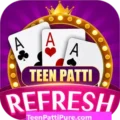 Teen Patti Refresh